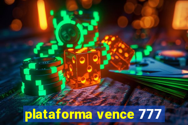 plataforma vence 777